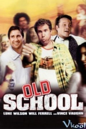 Trường Xưa – Old School