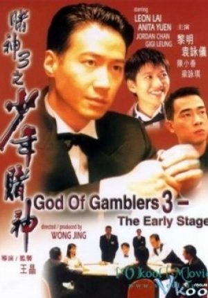 Thần Bài 3: Thử Thách Đầu Tiên - God Of Gamblers 3: The Early Stage