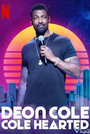 Deon Cole: Lạnh Lùng – Deon Cole: Cole Hearted
