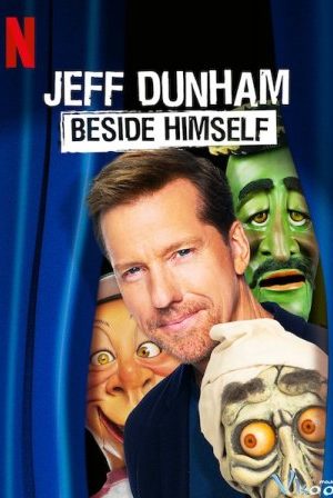 Văn Hóa Mỹ – Jeff Dunham: Beside Himself