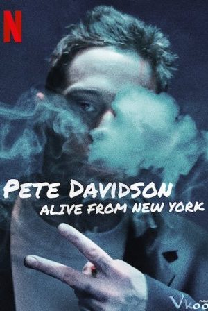 Pete Davidson: Sống Từ New York – Pete Davidson: Alive From New York