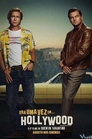 Chuyện Ngày Xưa Ở Hollywood – Once Upon A Time… In Hollywood