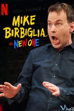 Mike Birbiglia: Một Chương Mới – Mike Birbiglia: The New One