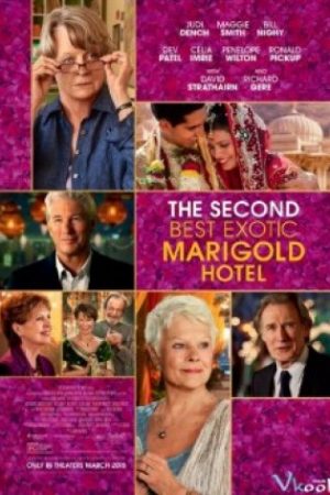Khách Sạn Hoa Cúc Vàng Nhiệt Đới 2 – The Second Best Exotic Marigold Hotel
