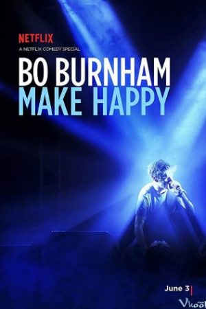 Bo Burnham: Điều Làm Nên Hạnh Phúc – Bo Burnham: Make Happy