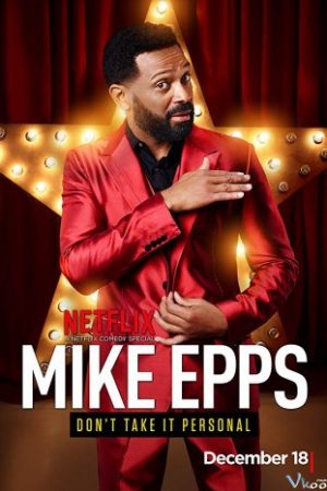 Mike Epps: Câu Chuyện Hài Hước - Mike Epps: Don't Take It Personal