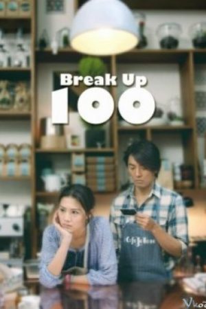 Bậc Thầy Chia Tay – Break Up 100