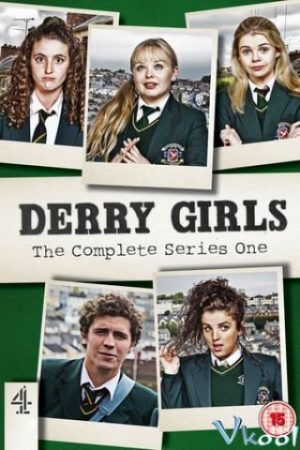 Những Cô Nàng Derry Phần 1 – Derry Girls Season 1