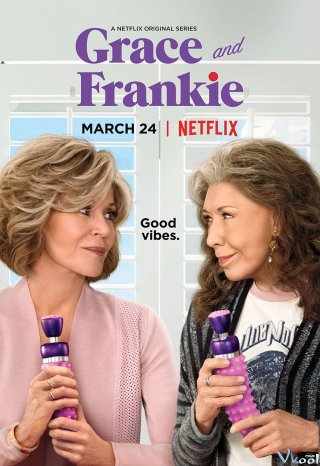 Grace Và Frankie 3 – Grace And Frankie Season 3