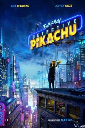 Pokémon: Thám Tử Pikachu - Pokémon Detective Pikachu