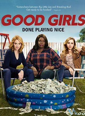 Những Cô Nàng Ngoan Ngoãn 1 – Good Girls Season 1