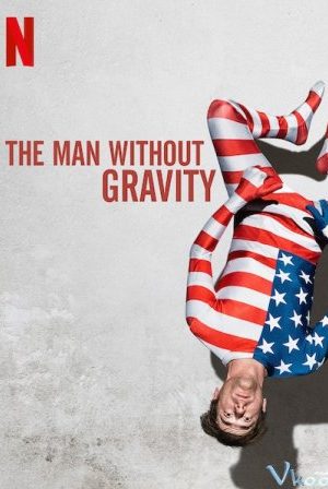 Người Không Trọng Lực – The Man Without Gravity