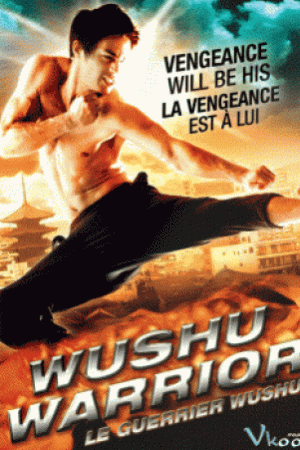 Chiến Binh Bất Bại – Wushu Warrior