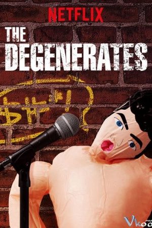 Những Kẻ Đồi Bại Phần 1 – The Degenerates Season 1
