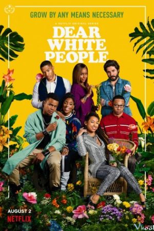 Gửi Người Da Trắng 3 – Dear White People Season 3