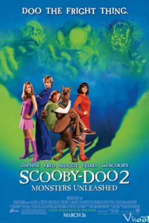 Scooby-doo 2: Quái Vật Sổng Chuồng – Scooby-doo 2: Monsters Unleashed