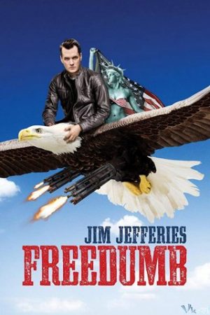 Jim Jefferies: Tự Do – Jim Jefferies: Freedumb