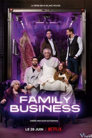 Gia Đình Thương Gia Phần 1 – Family Business Season 1