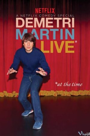 Demetri Martin: Trực Tiếp (vào Lúc Đó) – Demetri Martin: Live (at The Time)
