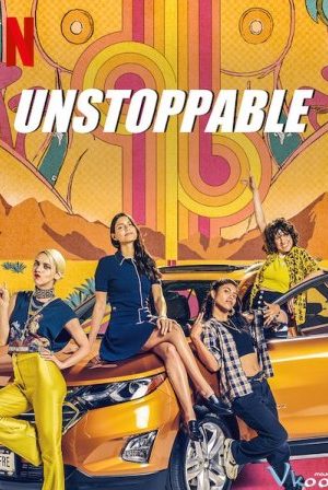 Thả Phanh – Unstoppable