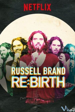Russell Brand: Tái Sinh – Russell Brand: Re:birth