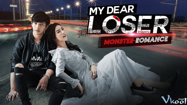 Xem Phim Tình Yêu Ngỗ Nghịch - My Dear Loser: Monster Romance - Vkool.TV - Ảnh 1