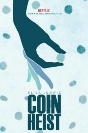 Vụ Trộm Ngân Khố – Coin Heist
