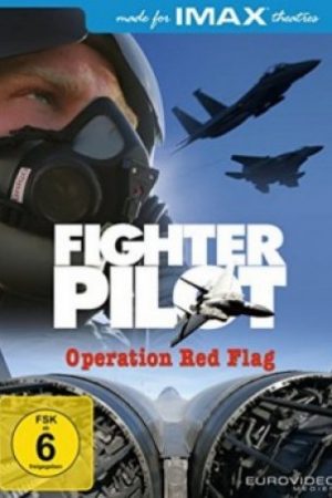 Phi Công Máy Bay Chiến Đấu – Imax: Fighter Pilot: Operation Red Flag