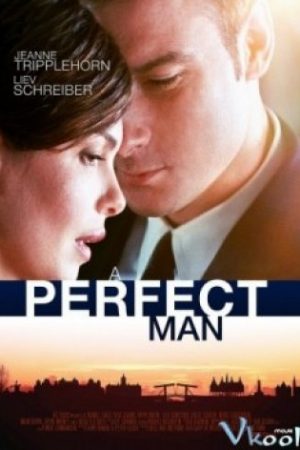 Người Đàn Ông Hoàn Hảo - A Perfect Man