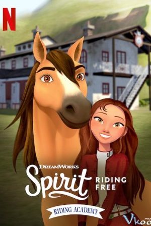 Chú Ngựa Spirit: Tự Do Rong Ruổi – Trường Học Cưỡi Ngựa 1 – Spirit Riding Free: Riding Academy Season 1