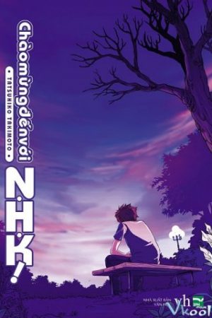 Chào Mừng Đến Với N.h.k! – Nhk Ni Youkoso!