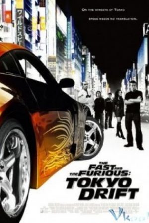 Tốc Độ Và Nguy Hiểm: Đường Đua Tokyo - The Fast And The Furious: Tokyo Drift