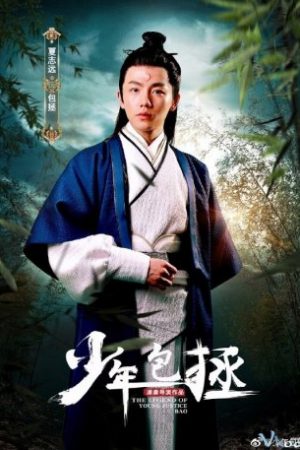Thiếu Niên Bao Thanh Thiên – The Legend Of Young Justice Bao