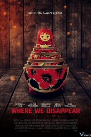 Nơi Chúng Ta Biến Mất – Where We Disappear