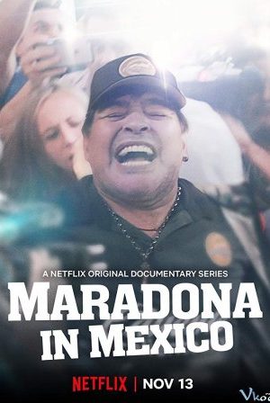 Maradona Ở Mexico – Maradona In Mexico