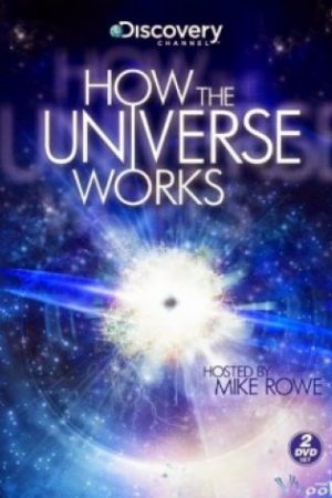 Vũ Trụ Hoạt Động Như Thế Nào Phần 3 – How The Universe Works Season 3