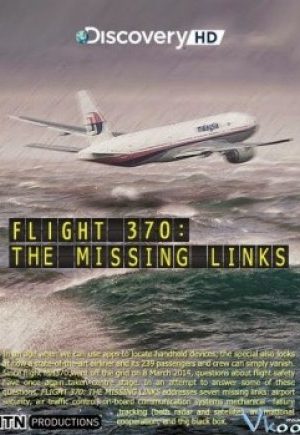 Những Bí Mật Về Mh370 – Flight 370: The Missing Links