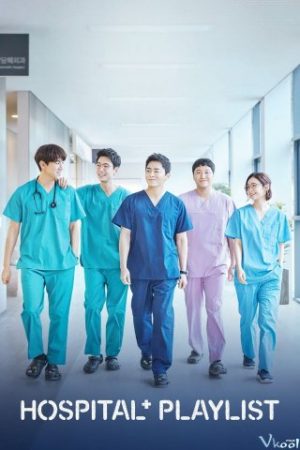Những Bác Sỹ Tài Hoa / Chuyện Đời Bác Sĩ - Hospital Playlist