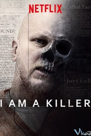 Tôi Là Kẻ Sát Nhân 1 - I Am A Killer Season 1