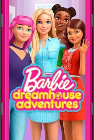 Barbie: Cuộc Phiêu Lưu Trong Ngôi Nhà Mơ Ước Phần 3 – Barbie Dreamhouse Adventures Season 3