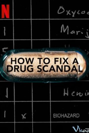 Vụ Bê Bối Liều Cao – How To Fix A Drug Scandal