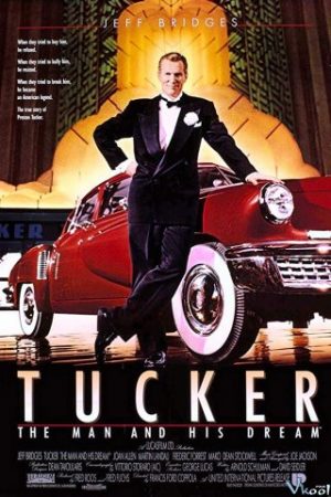 Tucker: Bản Lĩnh Và Hoài Bão - Tucker: The Man And His Dream