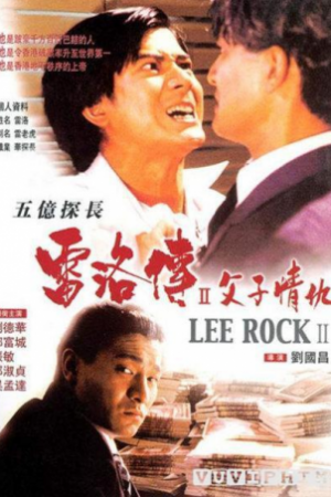 Thám Trưởng Lôi Lạc 2 - Lee Rock 2