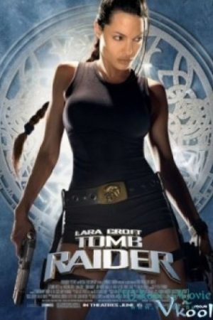 Bí Mật Ngôi Mộ Cổ 1 - Lara Croft: Tomb Raider