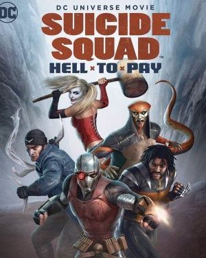 Biệt Đội Cảm Tử: Cuộc Thanh Toán Địa Ngục – Suicide Squad: Hell To Pay