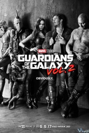 Vệ Binh Dải Ngân Hà 2 – Guardians Of The Galaxy Vol. 2