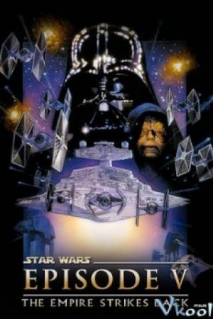 Chiến Tranh Giữa Các Vì Sao 5: Đế Chế Phản Công – Star Wars: Episode V – The Empire Strikes Back