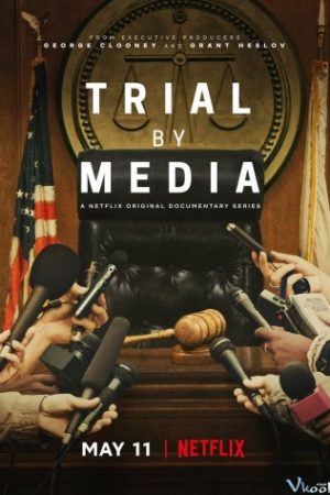 Truyền Thông Xử Án – Trial By Media