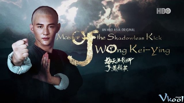 Xem Phim Cao Thủ Vô Ảnh Cước: Hoàng Kỳ Anh - Master Of The Shadowless Kick: Wong Kei-ying - Vkool.TV - Ảnh 1