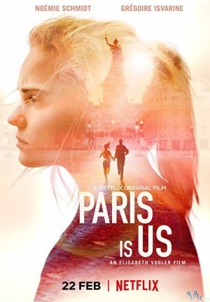 Hồi Ức Paris – Paris Is Us